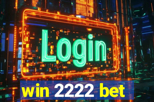 win 2222 bet